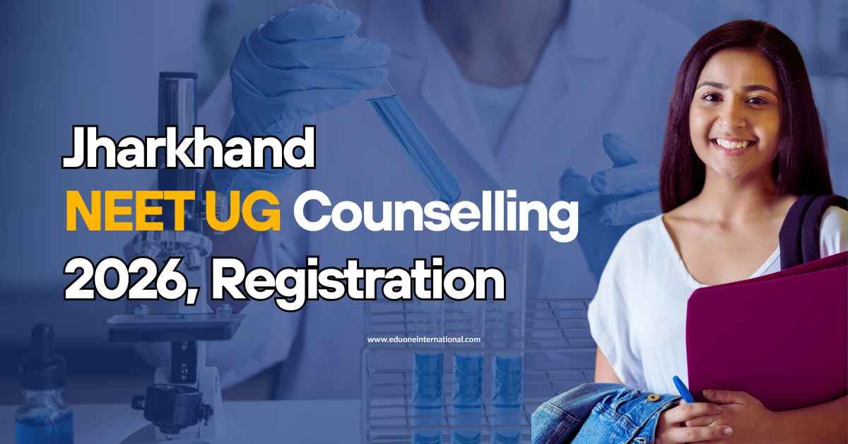 Jharkhand NEET UG Counselling 2026 Registration - Round 1, Round 2, Round 3, & Stray Vacancy Round